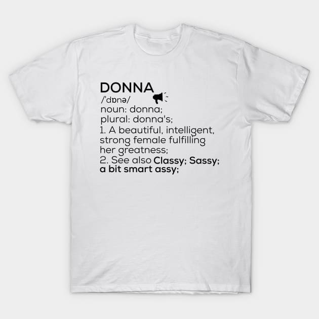 Donna Name Definition Donna Female Name T-Shirt by TeeLogic